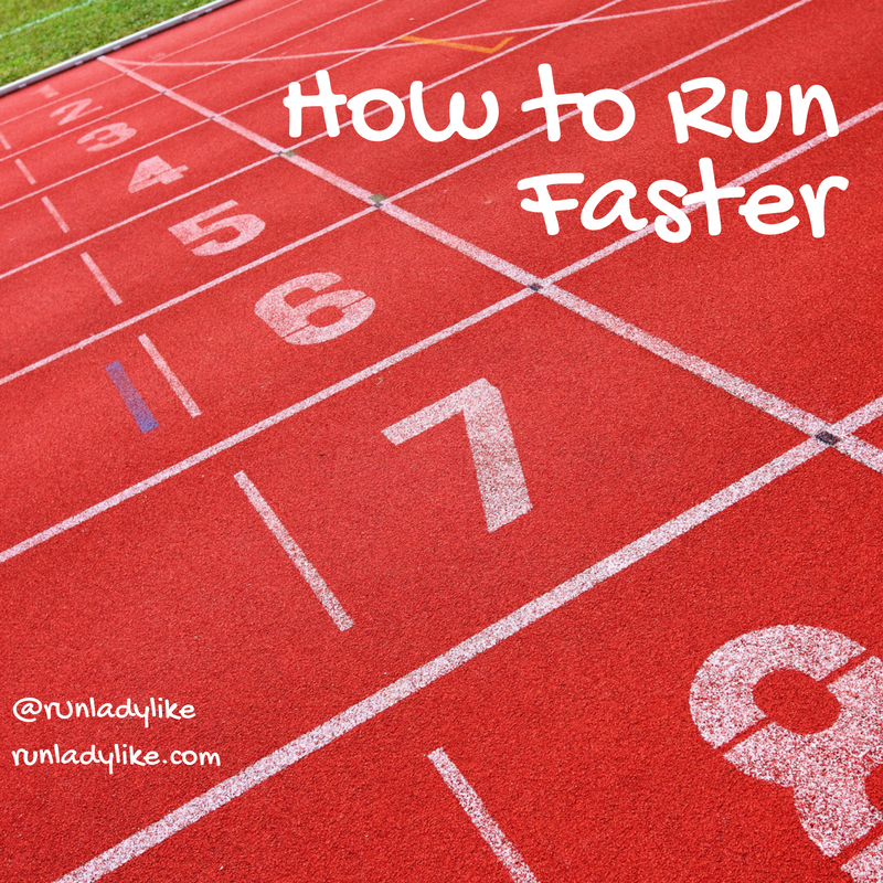 Tips for How to Run Faster on runladylike.com