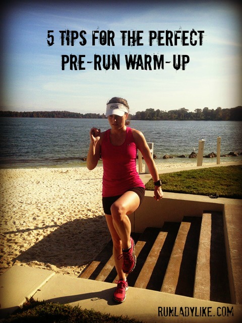 5 Tips to Pefect Your Warm Up Before Running from runladylike.com