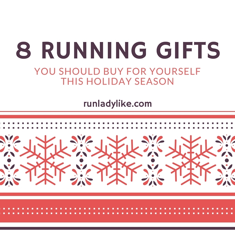 8 Running Gifts to Buy Yourself from runladylike.com