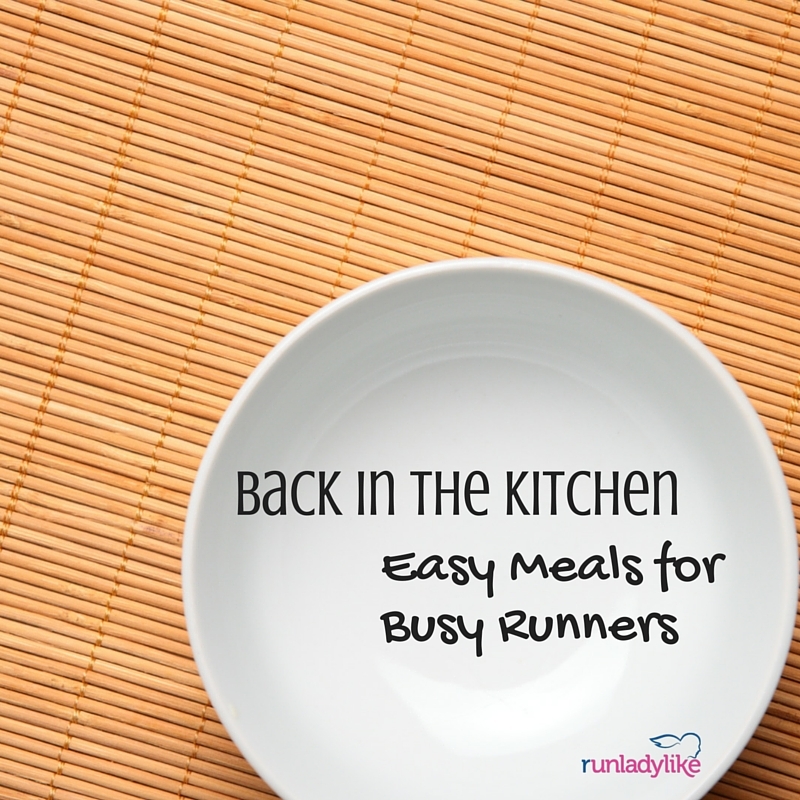 Easy meals for busy runners on runladylike.com