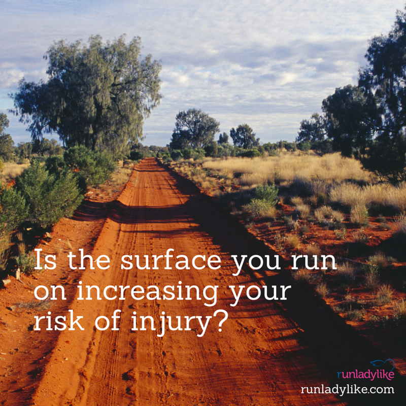 Are the running surfaces you train on increasing your risk of injury? runladylike.com answers this question.