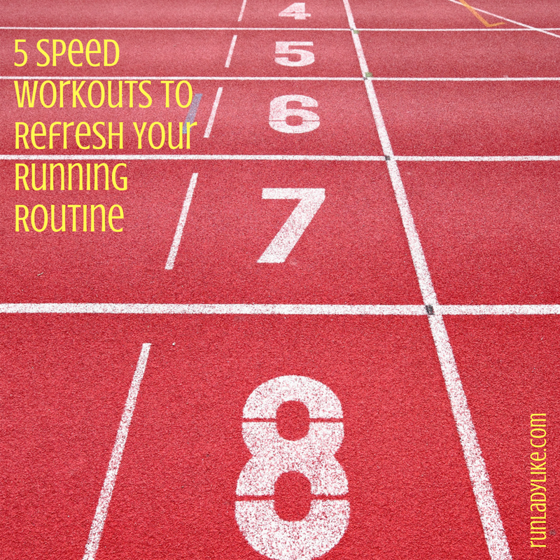 5 speed workouts to refresh your running routine