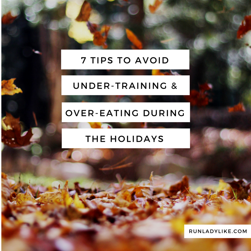 7 healthy holiday tips on runladylike.com